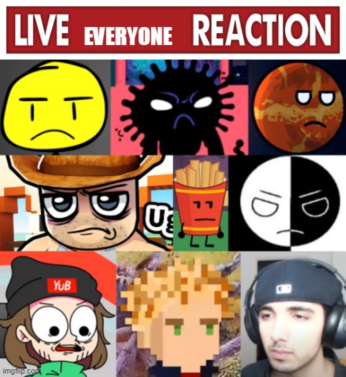 Live everyone reaction | image tagged in live everyone reaction | made w/ Imgflip meme maker