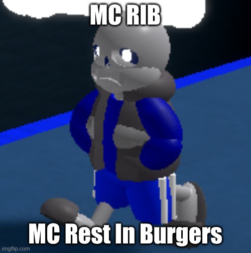 Depression | MC RIB MC Rest In Burgers | image tagged in depression | made w/ Imgflip meme maker