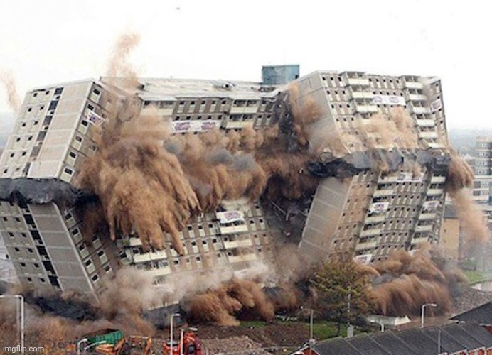 Building Collapses | image tagged in building collapses | made w/ Imgflip meme maker