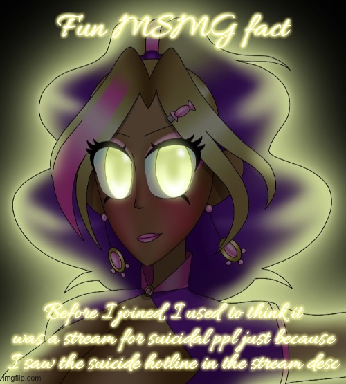 Kashiko Murasaki 3 | Fun MSMG fact; Before I joined, I used to think it was a stream for suicidal ppl just because I saw the suicide hotline in the stream desc | image tagged in kashiko murasaki 3 | made w/ Imgflip meme maker