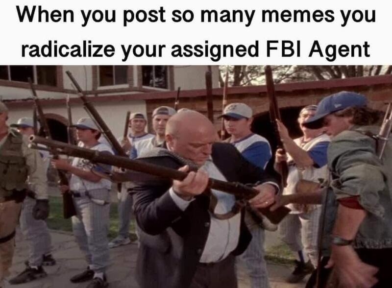 How to radicalize your assigned FBI Agent | image tagged in billy's fbi agent,radicalization | made w/ Imgflip meme maker
