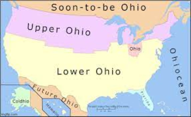 Map of Ohio, this be true tho | image tagged in ohio | made w/ Imgflip meme maker