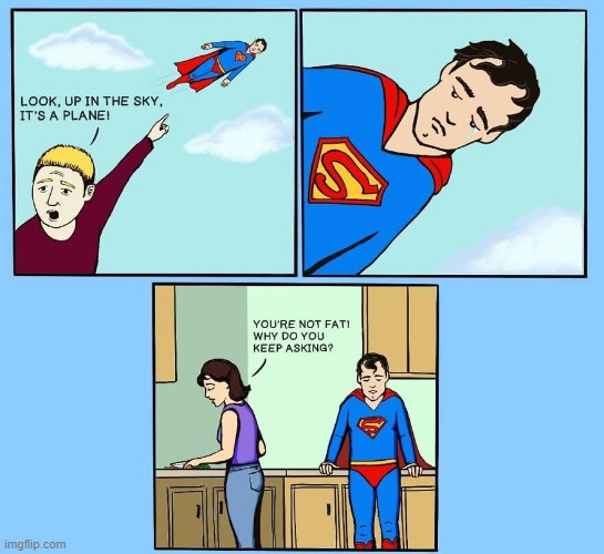 Self Concious Supes | image tagged in superman | made w/ Imgflip meme maker
