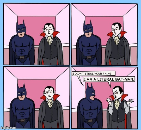 The Real Batman | image tagged in batman,dracula | made w/ Imgflip meme maker