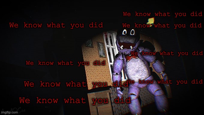 Bonnie Weirdcore Photo | We know what you did; We know what you did; We know what you did; We know what you did; We know what you did; We know what you did; We know what you did; We know what you did | image tagged in bonnie,fnaf | made w/ Imgflip meme maker