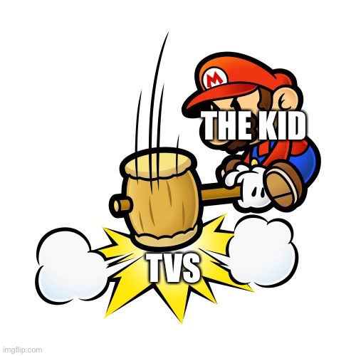 Mario Hammer Smash Meme | THE KID TVS | image tagged in memes,mario hammer smash | made w/ Imgflip meme maker