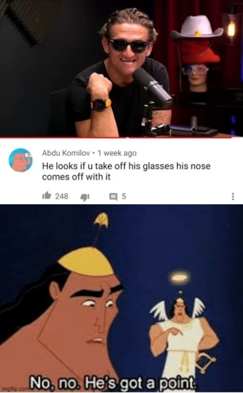 image tagged in no no he's got a point | made w/ Imgflip meme maker