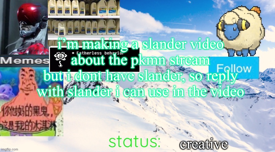 mareeep announcement temp 4 | i’m making a slander video about the pkmn stream
but i dont have slander, so reply with slander i can use in the video; creative | image tagged in mareeep announcement temp 4 | made w/ Imgflip meme maker