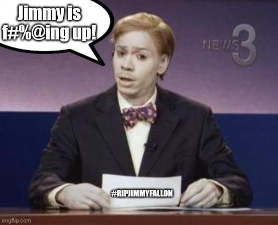 Dave Chappelle | Jimmy is f#%@ing up! #RIPJIMMYFALLON | image tagged in dave chappelle | made w/ Imgflip meme maker