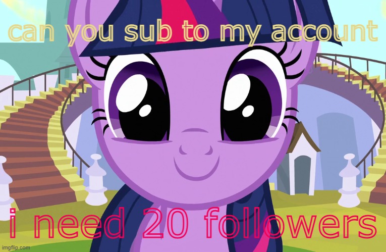 Cute Twilight Sparkle (MLP) | can you sub to my account; i need 20 followers | image tagged in cute twilight sparkle mlp | made w/ Imgflip meme maker