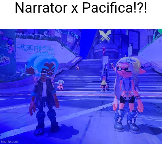 Narrator x Pacifica!?! | made w/ Imgflip meme maker