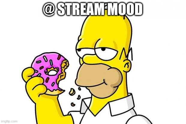 Homer Simpson Donut | @ STREAM MOOD | image tagged in homer simpson donut | made w/ Imgflip meme maker