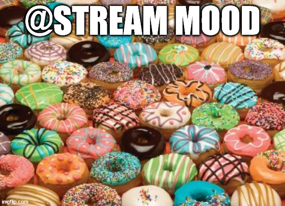 doughnut | @STREAM MOOD | image tagged in doughnut | made w/ Imgflip meme maker