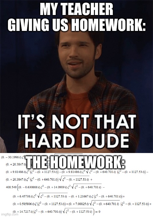 bro gives his teacher homework meme