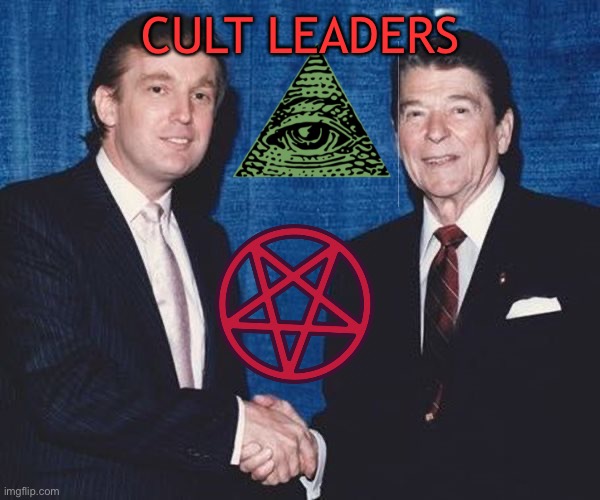 Donald Trump and Ronald Reagan | CULT LEADERS | image tagged in donald trump and ronald reagan | made w/ Imgflip meme maker