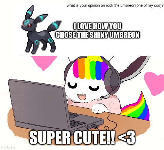 Q&A! | I LOVE HOW YOU CHOSE THE SHINY UMBREON; SUPER CUTE!! <3 | image tagged in unicorn eevee,questions,answers | made w/ Imgflip meme maker