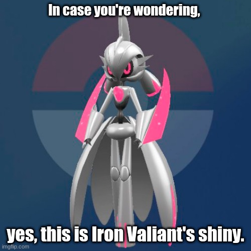 Shiny Iron Valiant | In case you're wondering, yes, this is Iron Valiant's shiny. | image tagged in pokemon,iron valiant,future gardevoir/gallade,future pokemon,robot,shiny | made w/ Imgflip meme maker