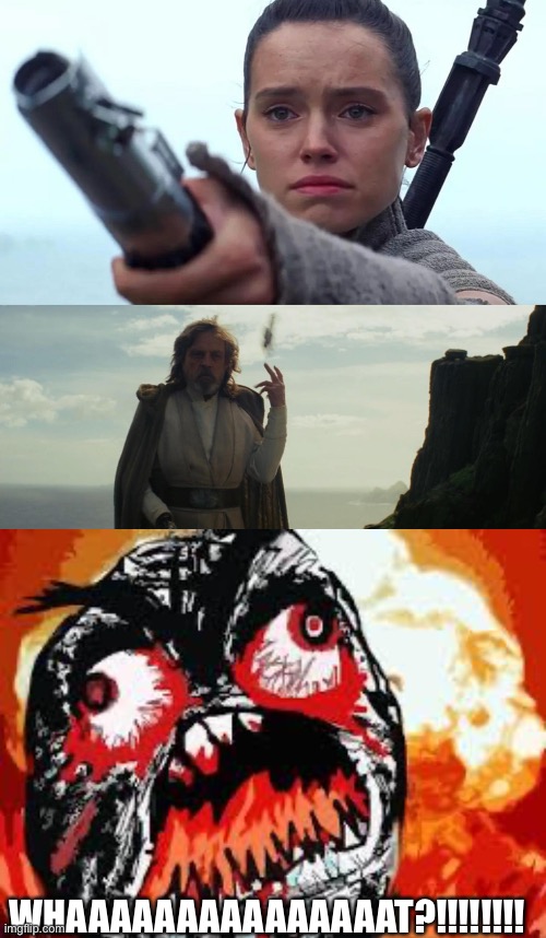 Our Reaction To The Last Jedi’s “Luke Skywalker” AKA Jake Skywalker! |  WHAAAAAAAAAAAAAAAT?!!!!!!!! | image tagged in rage quit,disney killed star wars,star wars meme,star wars,luke skywalker | made w/ Imgflip meme maker