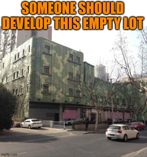 SOMEONE SHOULD DEVELOP THIS EMPTY LOT | image tagged in you had one job | made w/ Imgflip meme maker