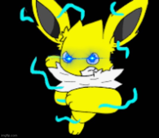 i did this cuz why not | image tagged in speed the jolteon powerfull | made w/ Imgflip meme maker