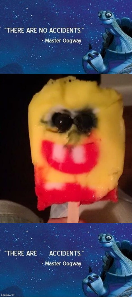image tagged in there are no accidents,cursed spongebob popsicle,there are accidents,funny,memes | made w/ Imgflip meme maker