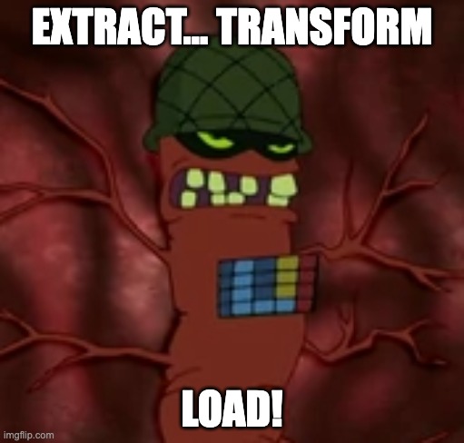 data engineer evil carrot |  EXTRACT... TRANSFORM; LOAD! | image tagged in evil_carrot,data,engineering | made w/ Imgflip meme maker