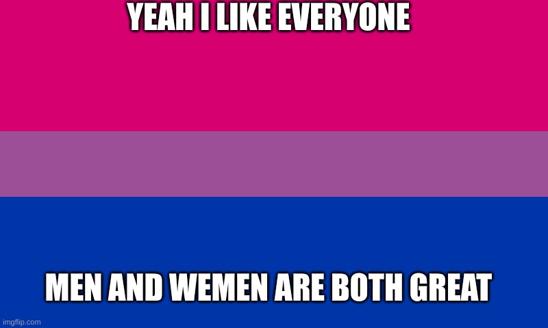 numba nine breast feeding numba two COCK | YEAH I LIKE EVERYONE; MEN AND WEMEN ARE BOTH GREAT | image tagged in bi flag | made w/ Imgflip meme maker