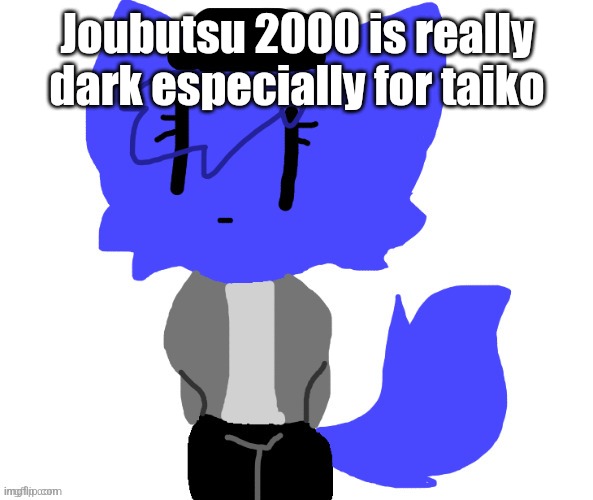 Female Pump | Joubutsu 2000 is really dark especially for taiko | image tagged in female pump | made w/ Imgflip meme maker