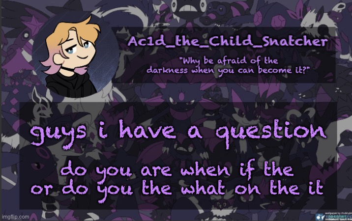 . | guys i have a question; do you are when if the or do you the what on the it | made w/ Imgflip meme maker