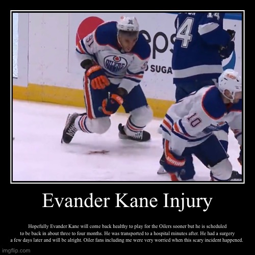 Evander Kane Injury | image tagged in demotivationals,injuries,injury | made w/ Imgflip demotivational maker