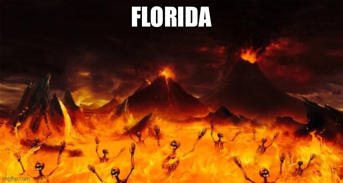 FLORIDA | made w/ Imgflip meme maker