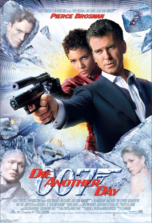 image tagged in die another day | made w/ Imgflip meme maker