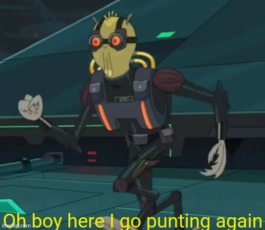 oh boy here i go killing again | Oh boy here I go punting again | image tagged in oh boy here i go killing again | made w/ Imgflip meme maker