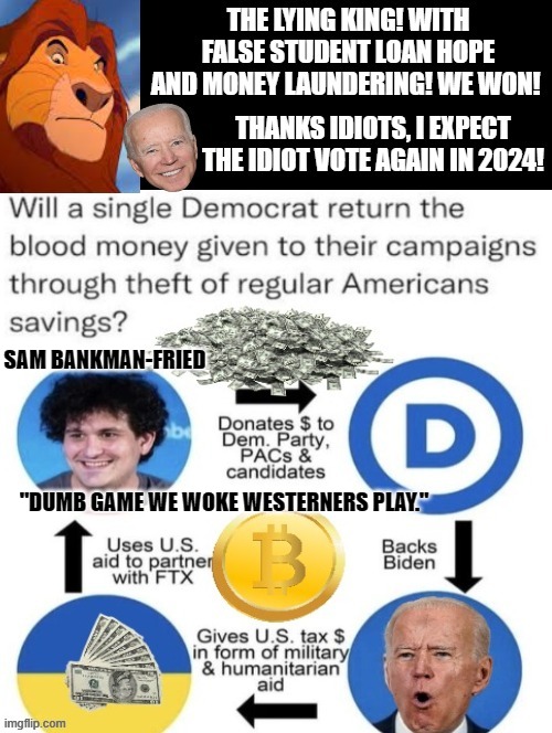 "dumb game we woke westerners play." I bet the dumb will play again in 2024! | SAM BANKMAN-FRIED; "DUMB GAME WE WOKE WESTERNERS PLAY." | image tagged in no this isn t how your supposed to play the game,morons,stupid liberals,special kind of stupid,woke,idiots | made w/ Imgflip meme maker