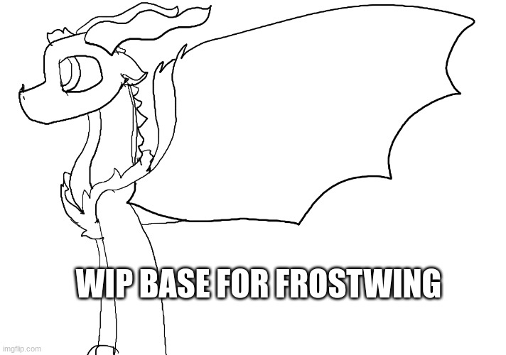 WIP BASE FOR FROSTWING | made w/ Imgflip meme maker