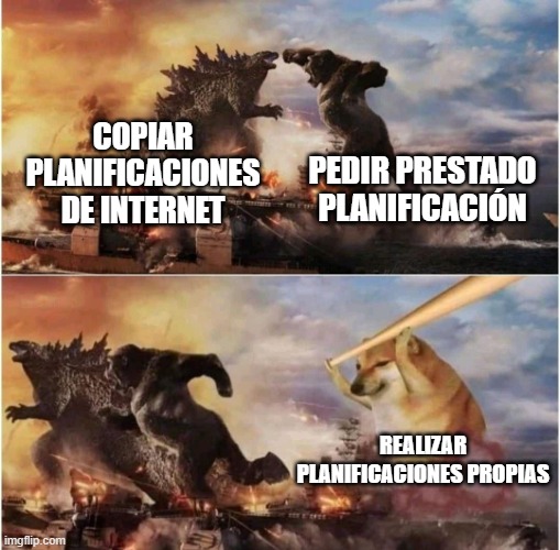 Kong Godzilla Doge | COPIAR PLANIFICACIONES DE INTERNET; PEDIR PRESTADO PLANIFICACIÓN; REALIZAR PLANIFICACIONES PROPIAS | image tagged in kong godzilla doge | made w/ Imgflip meme maker