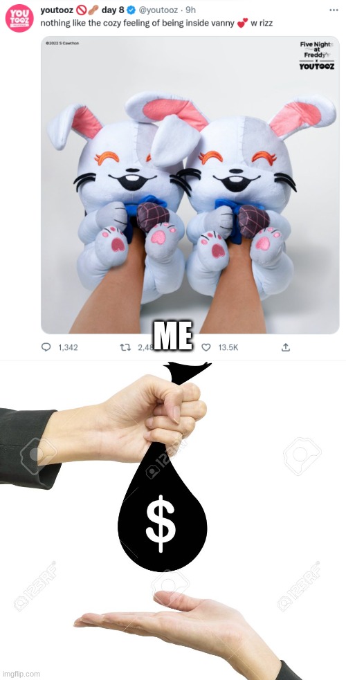 me | ME | image tagged in moneysack | made w/ Imgflip meme maker