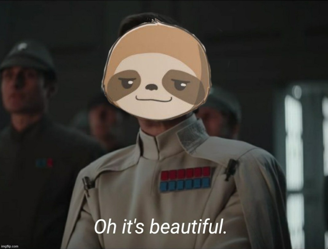 Sloth oh it’s beautiful | image tagged in sloth oh it s beautiful | made w/ Imgflip meme maker