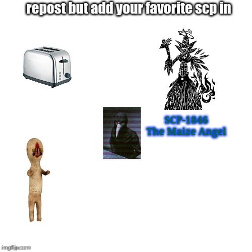 SCP-1846 The Maize Angel | SCP-1846
The Maize Angel | image tagged in repost,scp,corn | made w/ Imgflip meme maker