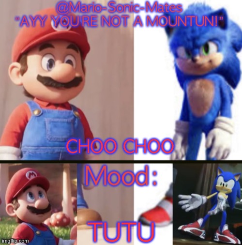@Mario-Sonic-Mates’ announcement template | CHOO CHOO; TUTU | image tagged in mario-sonic-mates announcement template | made w/ Imgflip meme maker