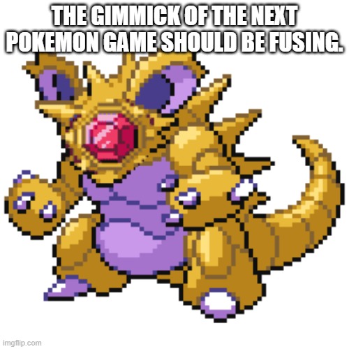 Thats better than the hats from Scarlet and Violet! (the pokemon here is a fusion of Nidoking and Starmie= Starking) | THE GIMMICK OF THE NEXT POKEMON GAME SHOULD BE FUSING. | made w/ Imgflip meme maker