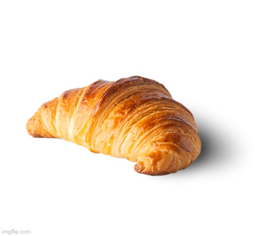 Croissant | image tagged in croissant,memes,unfunny,bread | made w/ Imgflip meme maker