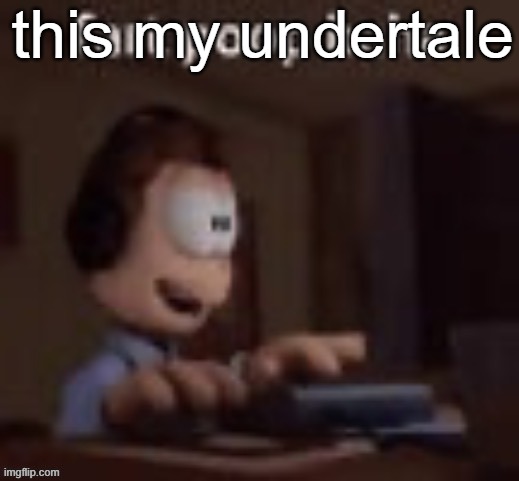 this my undertale | made w/ Imgflip meme maker