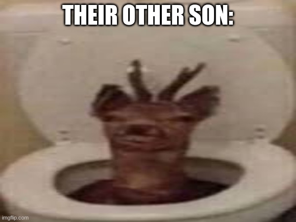 THEIR OTHER SON: | made w/ Imgflip meme maker