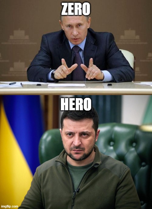 Ukraine Meme | ZERO; HERO | image tagged in memes,vladimir putin,selensky | made w/ Imgflip meme maker