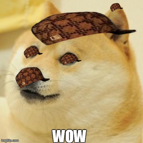 Doge Meme | WOW | image tagged in memes,doge,scumbag | made w/ Imgflip meme maker