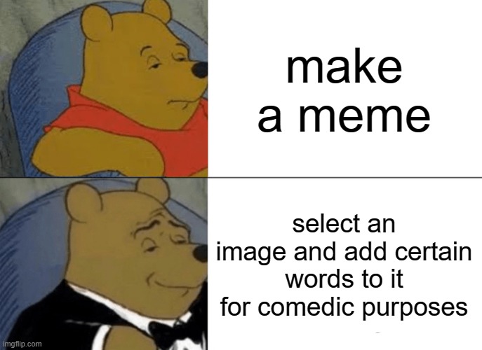 free Surmjolk | make a meme; select an image and add certain words to it for comedic purposes | image tagged in memes,tuxedo winnie the pooh | made w/ Imgflip meme maker