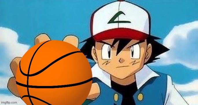 Ash is ballin? | made w/ Imgflip meme maker