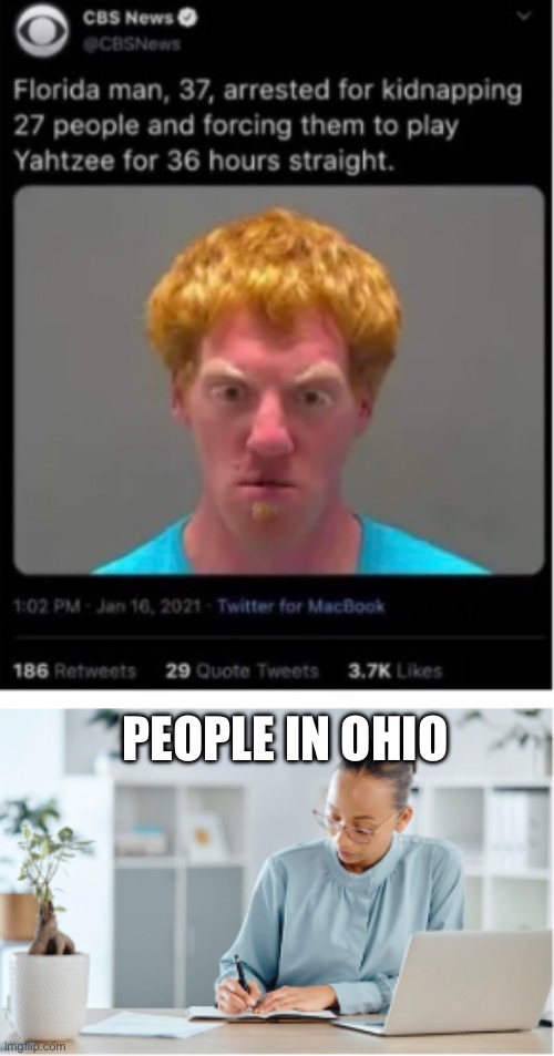 People in Ohio… | PEOPLE IN OHIO | image tagged in ohio,memes,relatable,funny memes,dumb | made w/ Imgflip meme maker