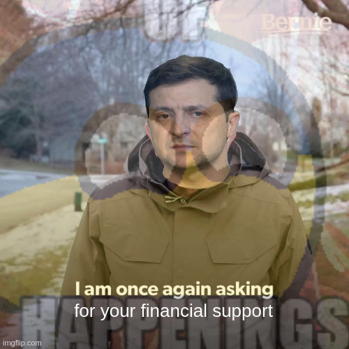 for your financial support | made w/ Imgflip meme maker